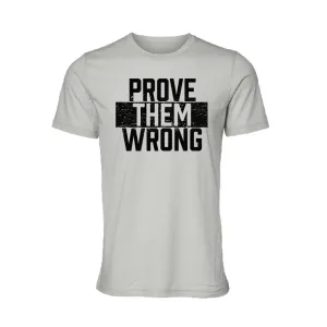 Prove Them Wrong T-Shirt